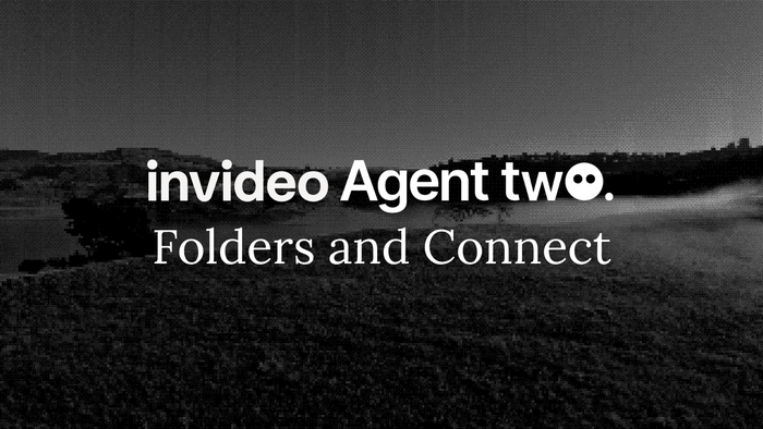 Introducing Folders and Connect - invideo Agent Two