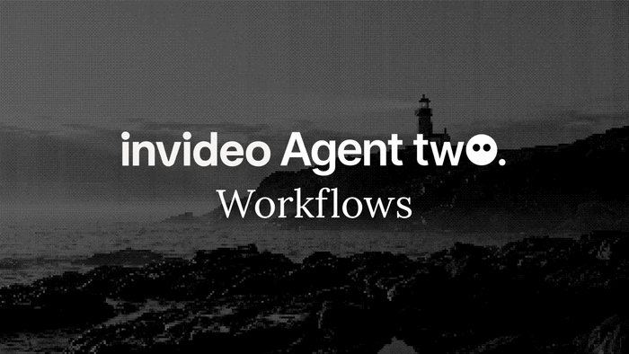 Introducing Workflows - invideo Agent Two